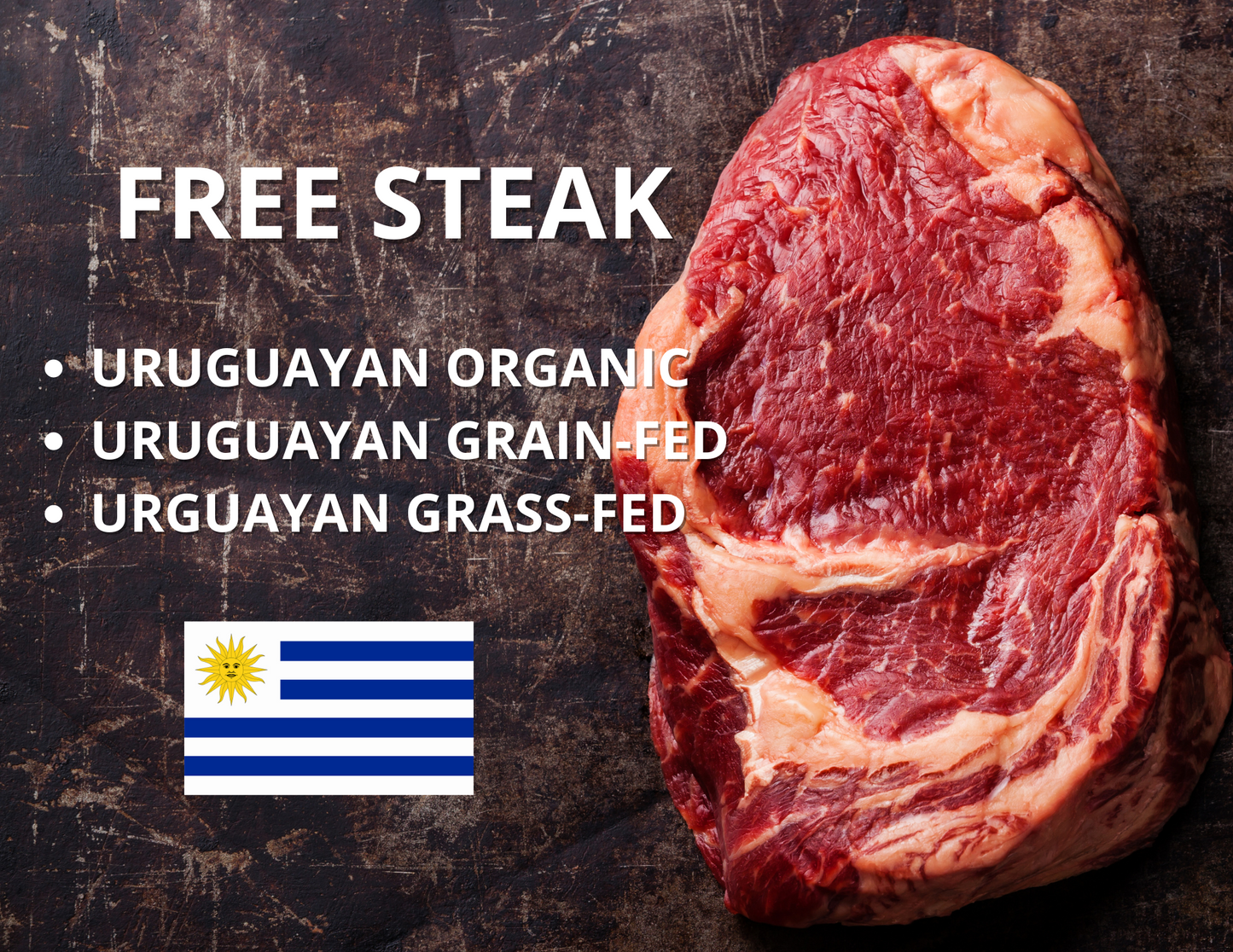 FREE GIFT | Uruguayan Grain Fed, Grass Fed or Organic STEAK